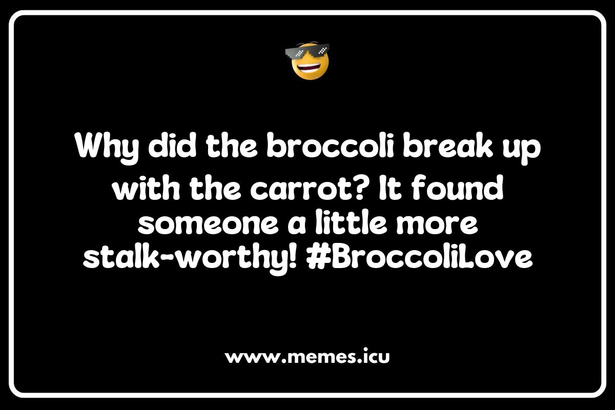 150 Best Broccoli Memes That Will Leave You Laughing Out Loud - Memes