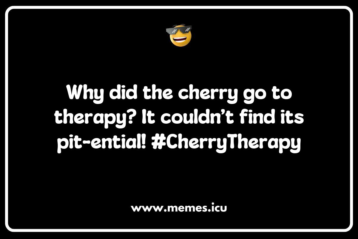 150 Best Cherry Memes That Will Make You Laugh Out Loud - Memes