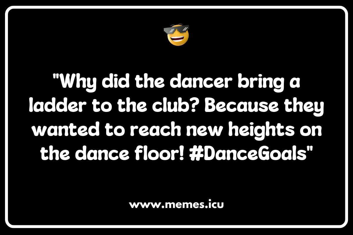 150 Best Dance Memes That Will Make You Laugh and Dance Along - Memes