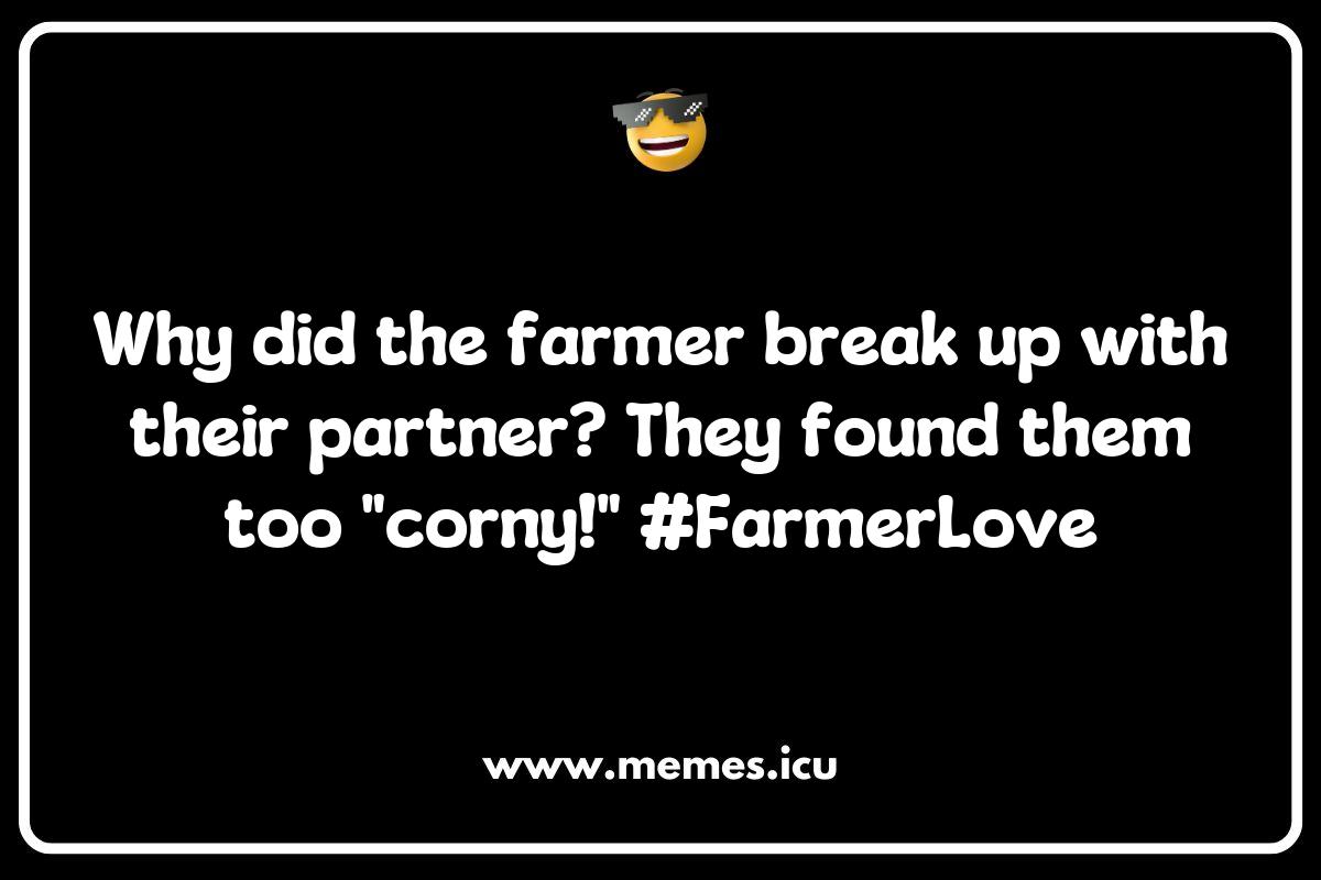 150 Best Farmer Memes That Will Make You Laugh Out Loud and Appreciate ...