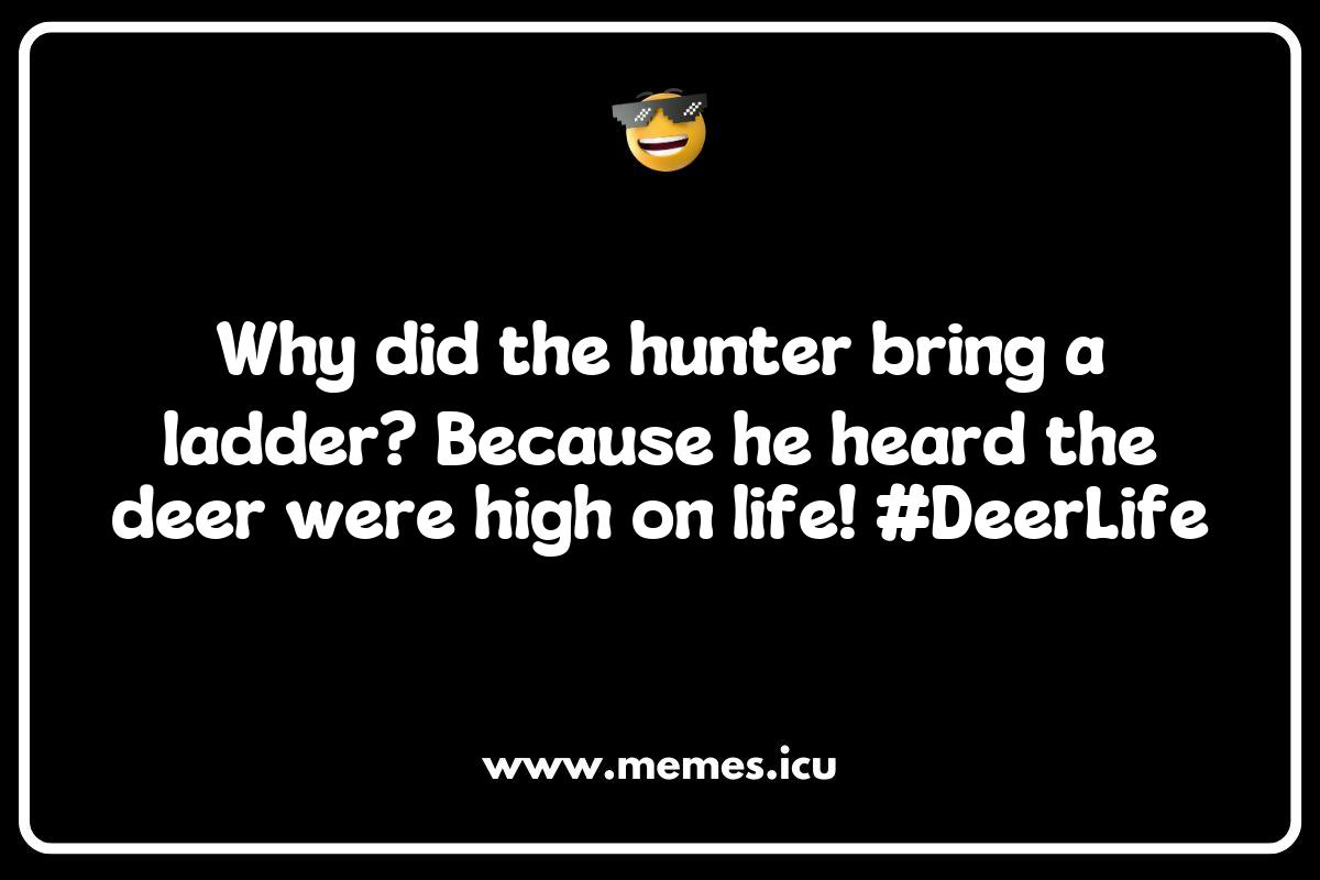 Hunting Memes for Beginners: Jokes That Even Non-Hunters Will Get Hunting Memes for Beginners: Jokes That Even Non-Hunters Will Get