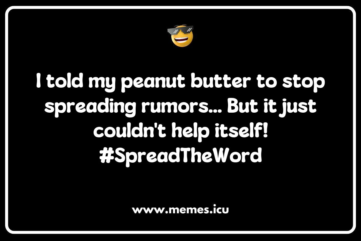 150 Best Peanut Butter Memes That Will Make You Laugh Out Loud - Memes