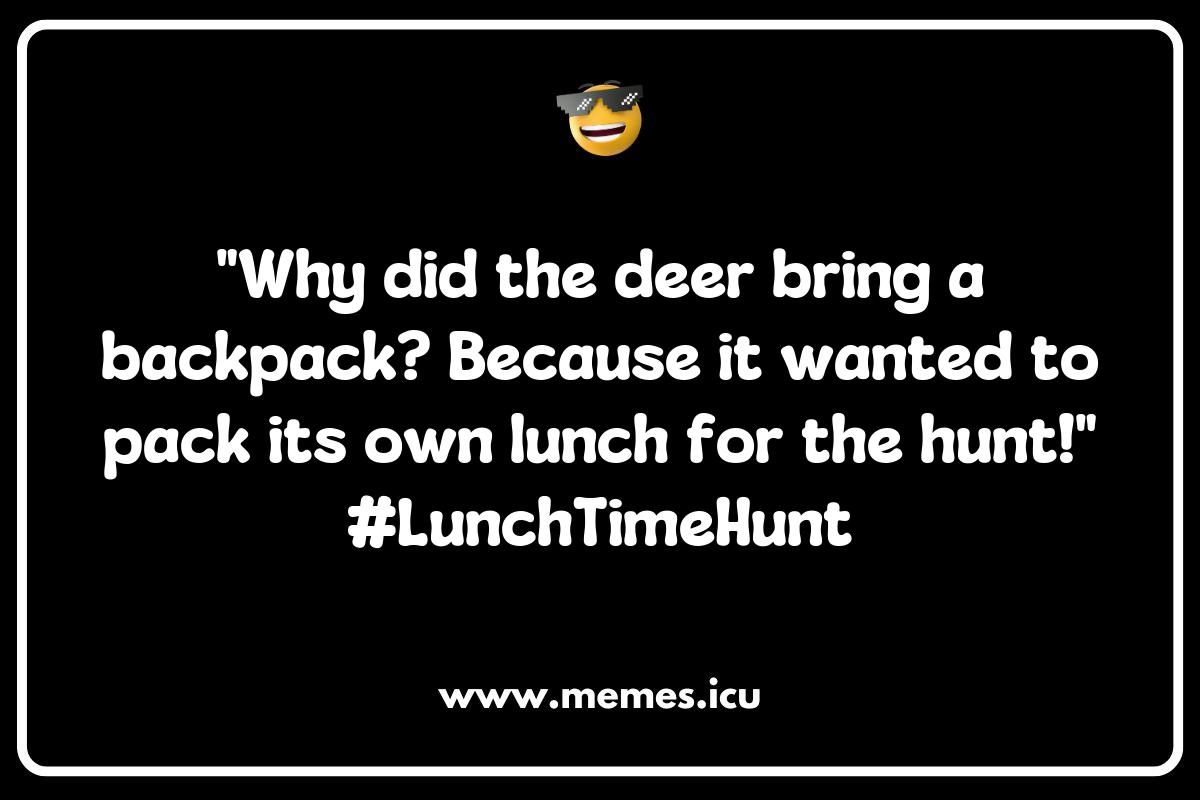 The Anatomy of a Great Hunting Meme: What Makes Us Laugh? The Anatomy of a Great Hunting Meme: What Makes Us Laugh?