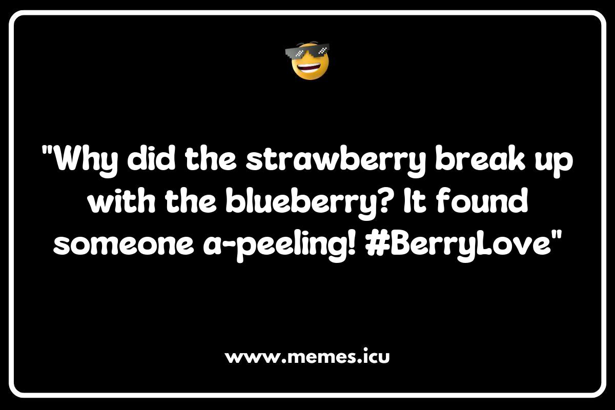 150 Best Berry Memes That Will Make You Laugh Out Loud - Memes