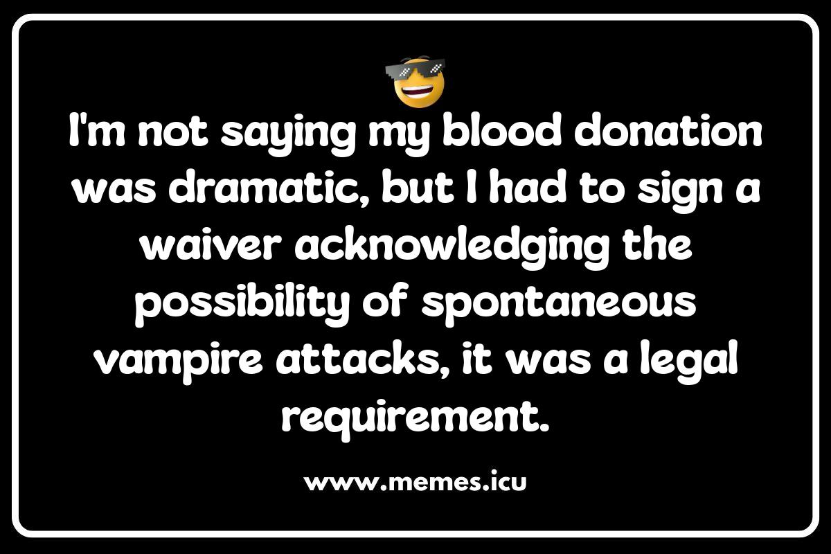 Blood Donation Jokes: A Humorous Way to Encourage Giving Funny blood memes and jokes.