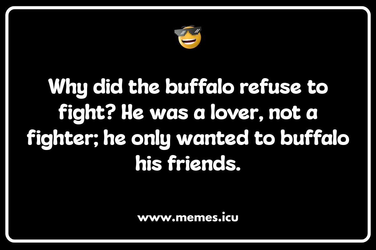 Buffalo Puns and Jokes: A Herd of Hilarious Humor Funny buffalo meme featuring a relatable buffalo joke.