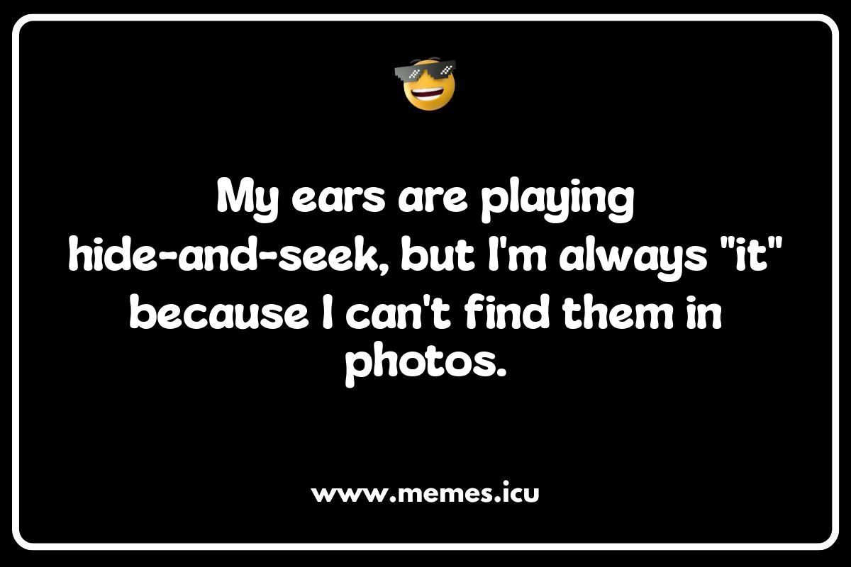 Funny ears memes and jokes.
