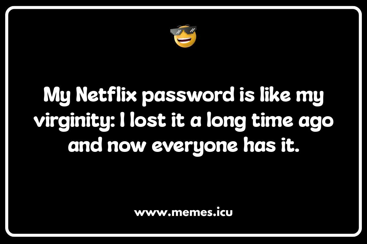 Netflix Password Sharing: The Funniest Memes About Account Drama Funny Netflix memes capture relatable moments of binge-watching, password sharing drama, algorithm fails, and kids' Netflix struggles.