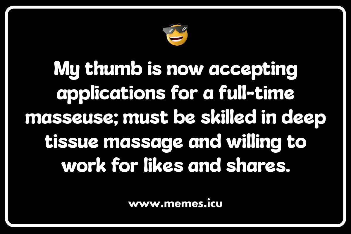 Online Thumb Memes: A Scroll-Stopping Sensation Funny thumb memes and jokes. Discover online thumb memes, adult humor, kid-friendly jokes, and social media posts.