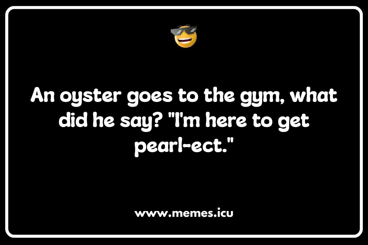 Oyster Puns So Bad They're Good: Get Ready to Pearl-Clutch Laughing! Funny oyster memes abound! This image captures the humor, from bad puns to relatable jokes about dating and restaurant fails, perfect for a laugh.