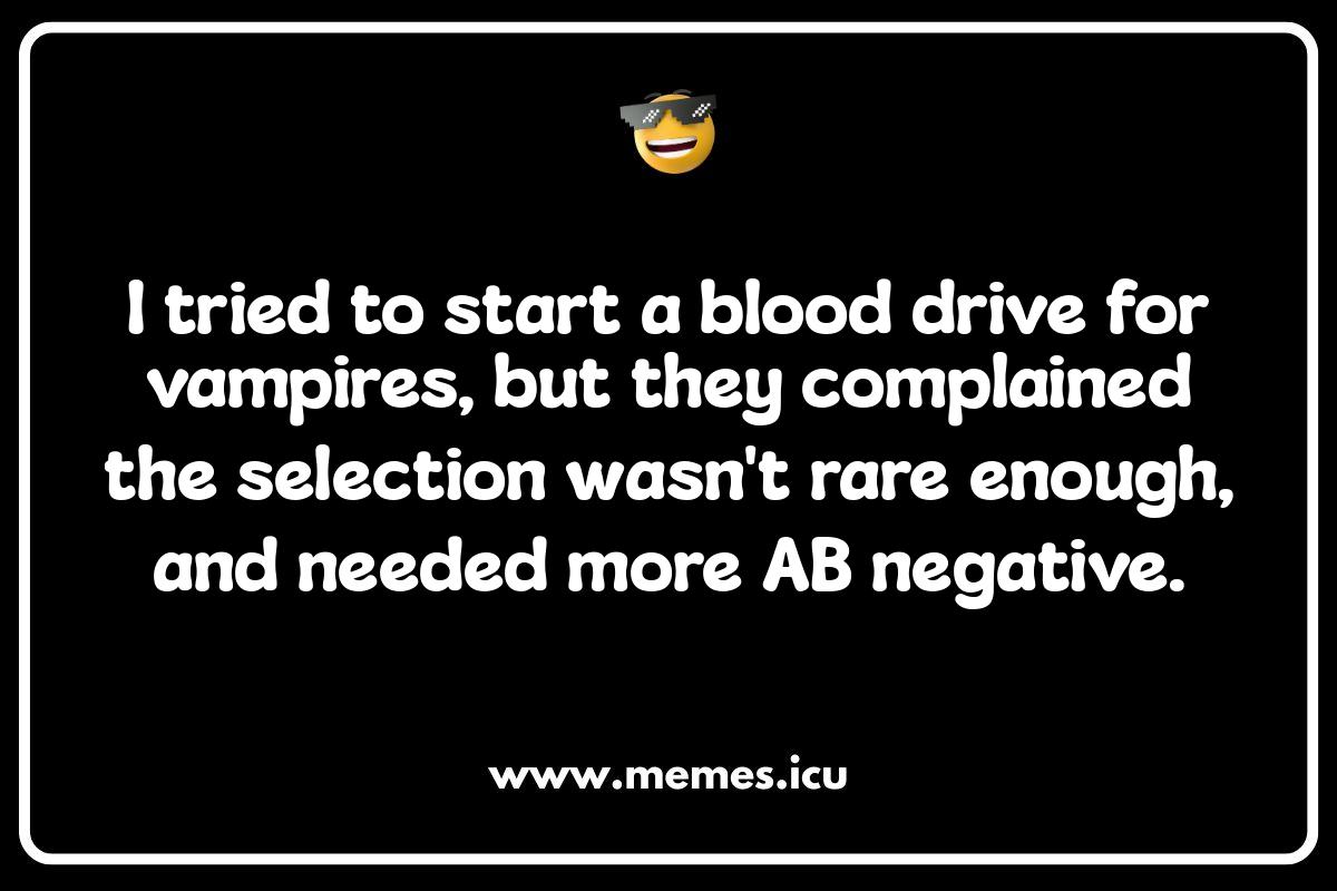 Red Cell Riddles: Clever Blood Jokes to Tickle Your Funny Bone Funny blood memes and jokes.