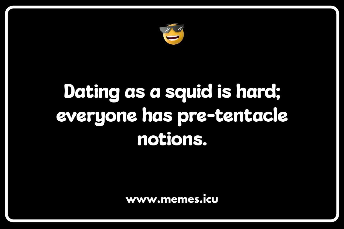 Social Media Gold: Funny Squid Captions & Posts Funny squid memes: A collection of hilarious cephalopod content from Squid Game parodies to Squidward comic relief.