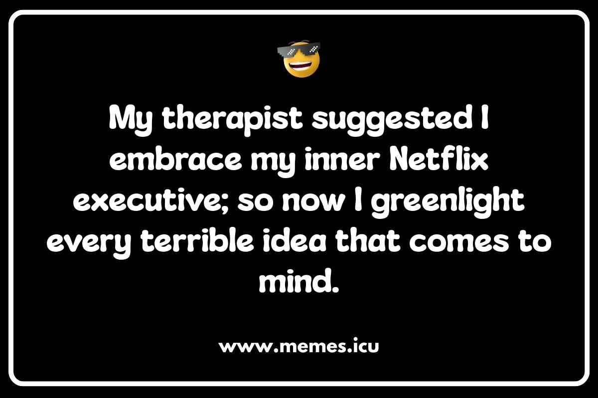 Social Media Gold: Witty Netflix Jokes and Captions You Need Funny Netflix Memes: Relatable jokes about binge-watching, password sharing, kids' Netflix, food cravings, algorithm fails, and streaming errors.
