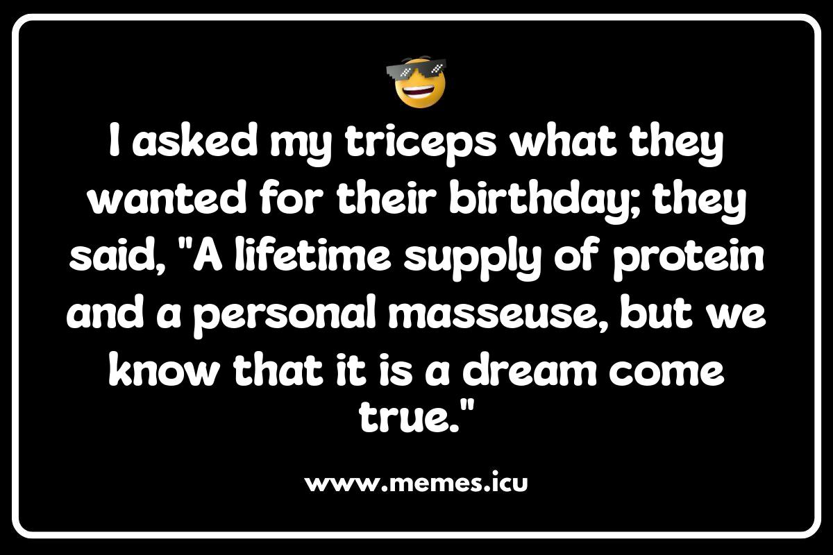 Triceps Anatomy Memes: Getting to Know Your Horseshoe Funny triceps meme. Jokes about arm workouts, sore muscles, and triceps anatomy.