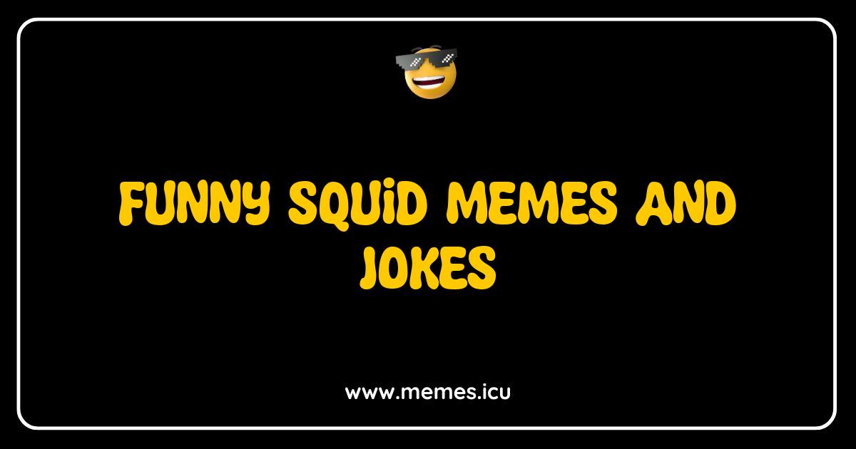 Best Squid Memes and Jokes Hilarious Tentacle Ticklers Funny squid meme featuring Squidward. Enjoy hilarious squid jokes, puns, and Squid Game parodies.