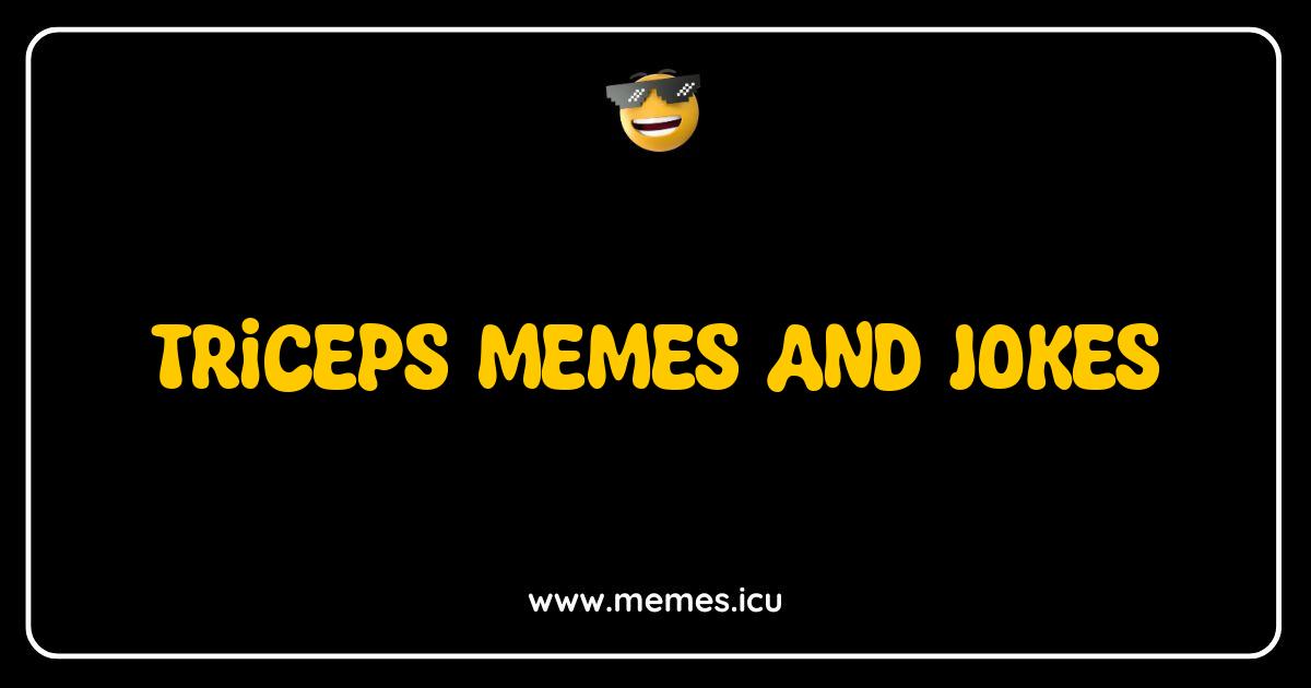 Best Triceps Memes Get Strong Laughs Funny Workout Jokes Funny triceps meme showcasing arm day struggles and humor.